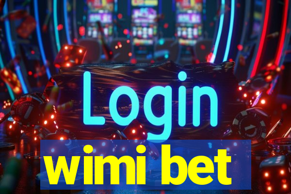 wimi bet